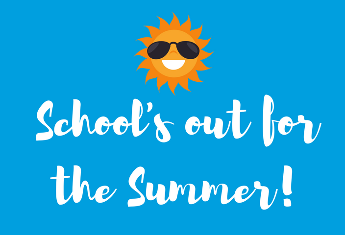 Summer Break Begins!